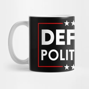 Defund Politicians Mug